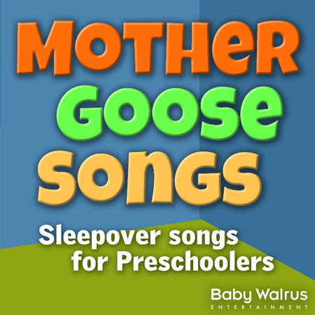 Mother Goose Sleepover Songs For Preschoolers