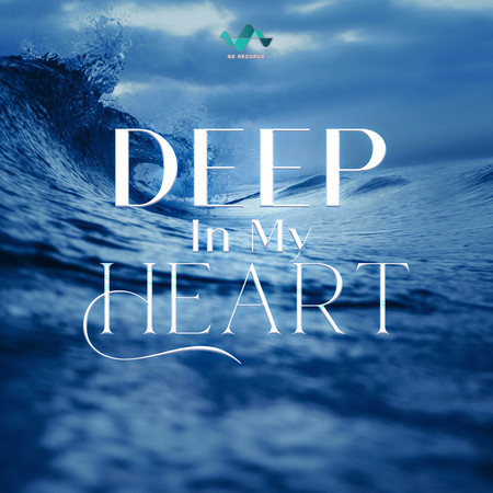 Deep In My Heart