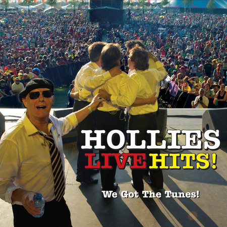 Hollies Live Hits - We Got the Tunes! (Live)