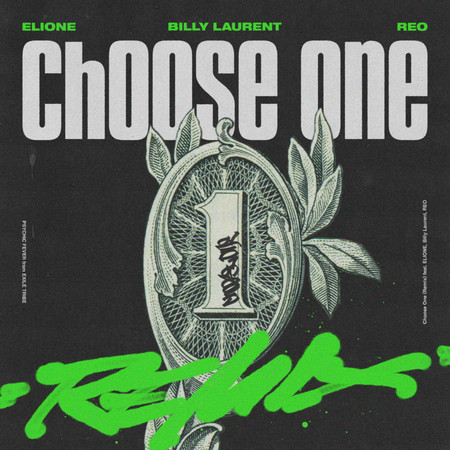 Choose One (Remix) [feat. ELIONE, Billy Laurent & REO]