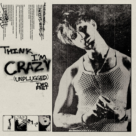 Think I'm Crazy (Unplugged)