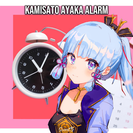 Kamisato Ayaka Alarm