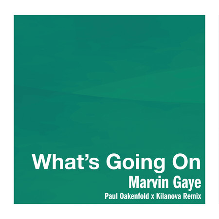 What's Going On (Paul Oakenfold x Kilanova Remix) 專輯封面