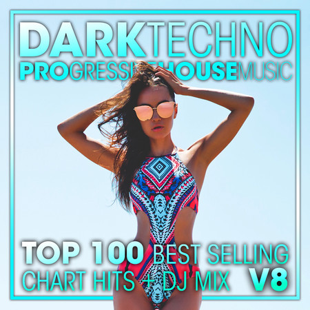 Dark Techno & Progressive House Music Top 100 Best Selling Chart Hits V8 (2 Hr DJ Mix)