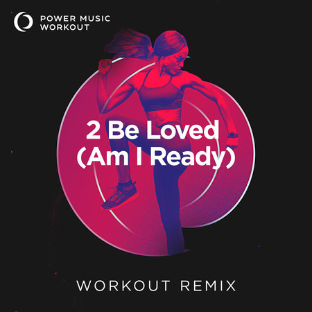 2 Be Loved (am I Ready) - Single 專輯封面