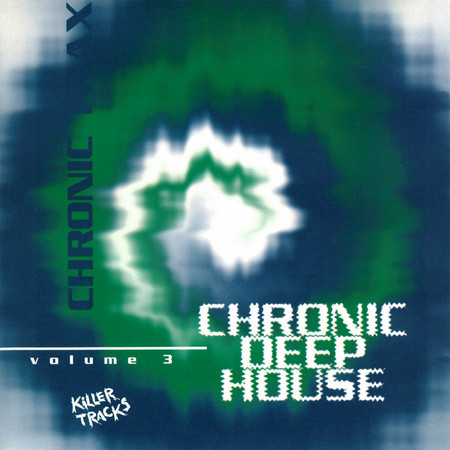 Chronic Deep House, Vol. 3