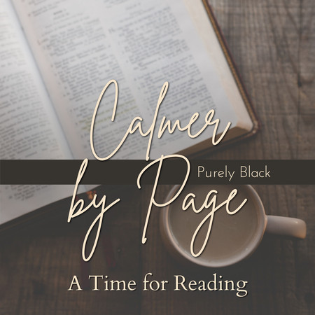 Calmer by Page - A Time for Reading