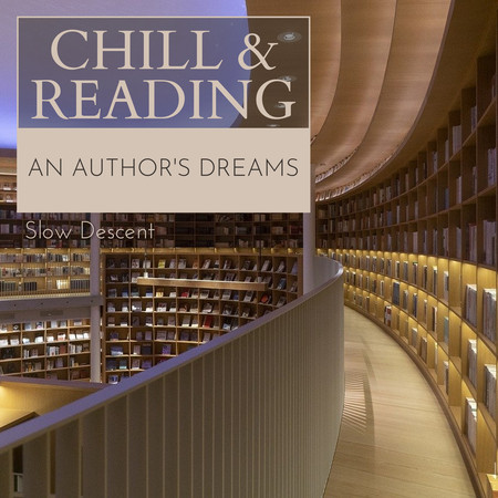 Chill & Reading - An Author's Dreams