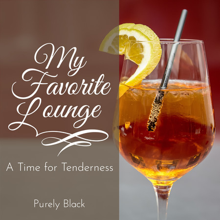 My Favorite Lounge - A Time for Tenderness