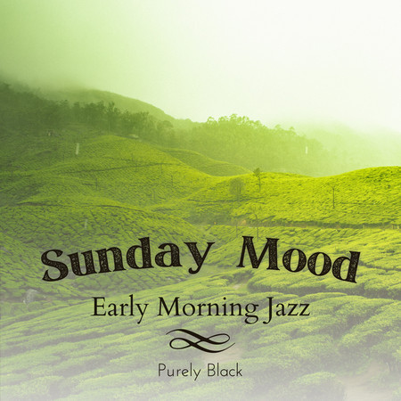 Sunday Mood - Early Morning Jazz