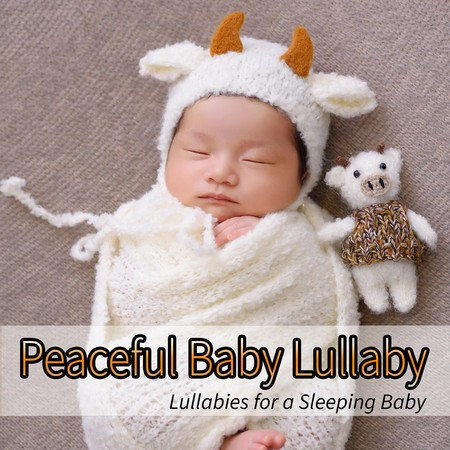Peaceful Baby Lullaby: Lullabies for a Sleeping Baby