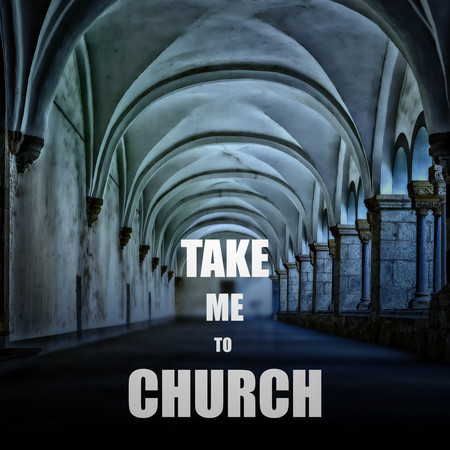 Take Me To Church