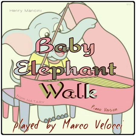Baby Elephant Walk (from Hatari!) - Marco Velocci - Baby Elephant Walk  (from Hatari!)專輯 - LINE MUSIC