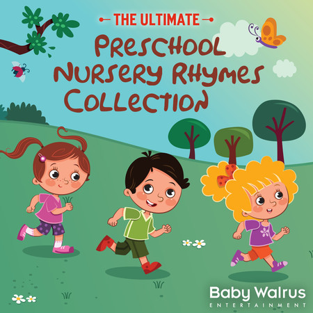 The Ultimate Preschool Nursery Rhymes Collection