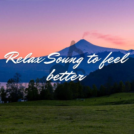 Relax Soung To Feel Better