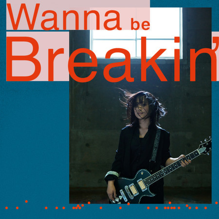 Wanna be Breakin'