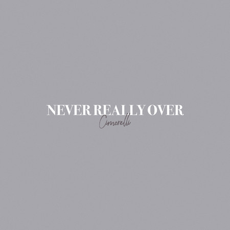 Never Really Over (Acoustic)