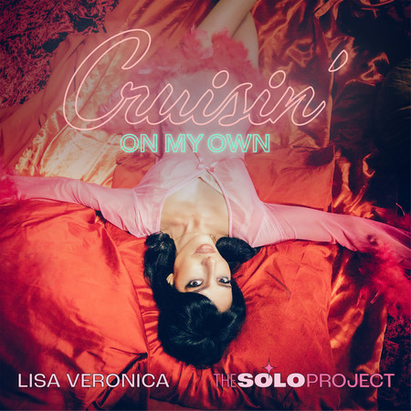 Cruisin’ On My Own (Lisa Veronica – The Solo Project) 專輯封面