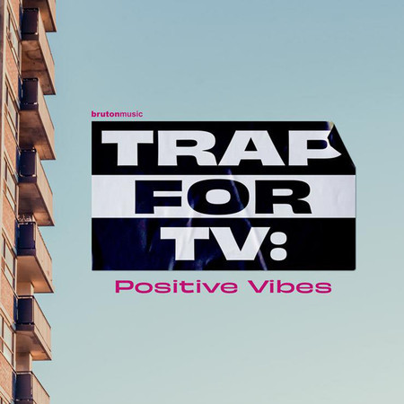 Trap for TV - Positive Vibes