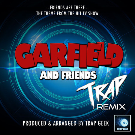 Garfield and Friends Main Theme (From "Garfield and Friends") (Trap Remix)