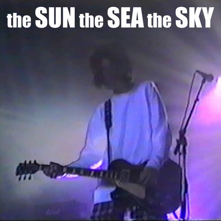 The Sun, the Sea, the Sky