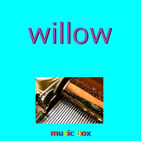 willow （オルゴール）