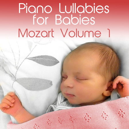 Piano Lullabies for Babies: Mozart, Vol. 1