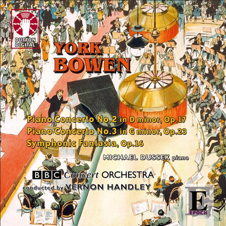 York Bowen: Piano Concerto Nos 2 & 3