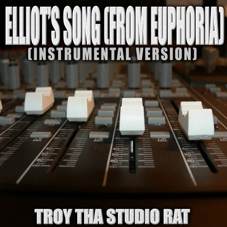 Elliot's Song (From Euphoria) Originally Performed by Dominic Fike and Zendaya) (Instrumental Version)