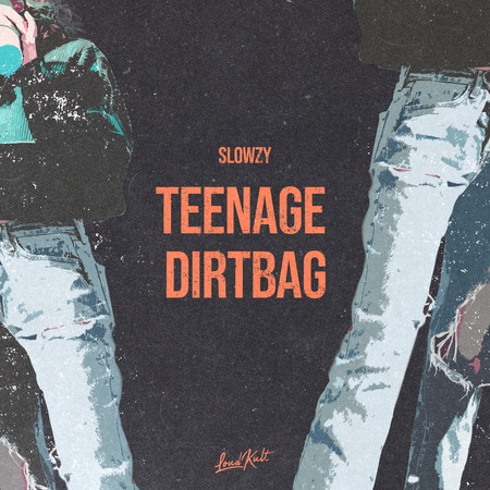 Teenage Dirtbag