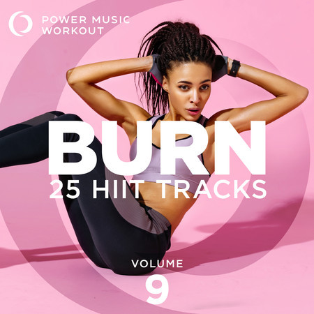 Burn - 25 Hiit Tracks Vol. 9 (Tabata Tracks 20 Sec Work and 10 Sec Rest Cycles)
