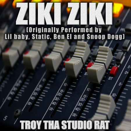 Ziki Ziki (Originally Performed by Lil Baby, Static, Ben El and Snoop Dogg) (Karaoke Version)