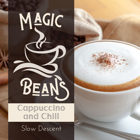 Magic Beans - Cappuccino and Chill