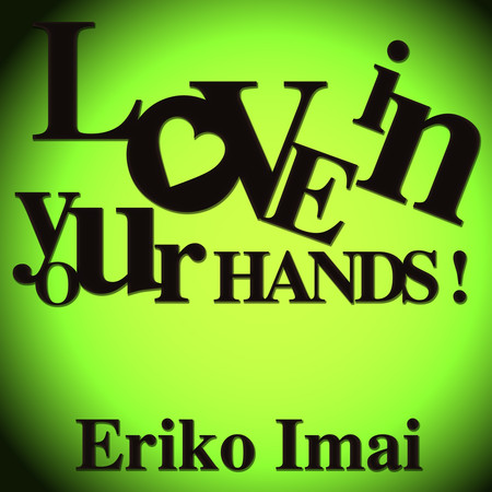 LOVE in your HANDS!