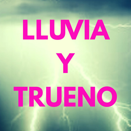 Lluvia Y Trueno