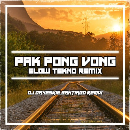 dj daveskie santiago pak pong vong slow tekno remix