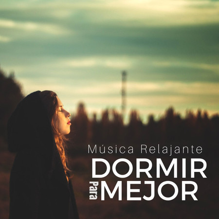 Música Relajante Para Dormir Mejor