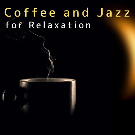 Coffee and Jazz for Relaxation