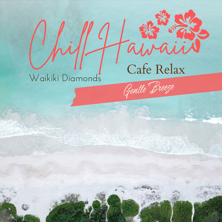 Chill Hawaii:Cafe Relax - Gentle Breeze