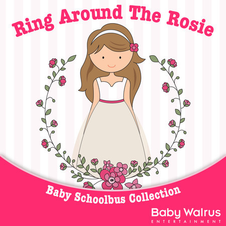 Ring Around The Rosie | Baby Schoolbus Collection