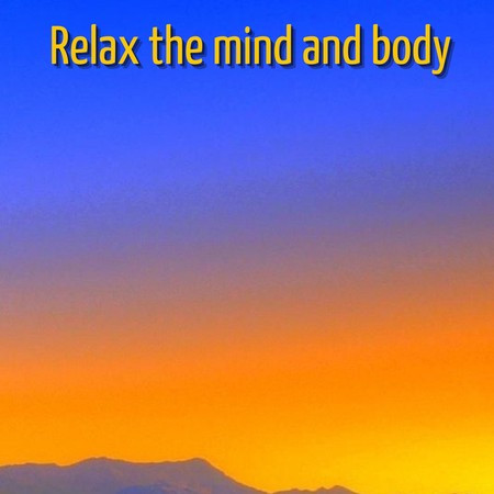 Relax The Mind And Body