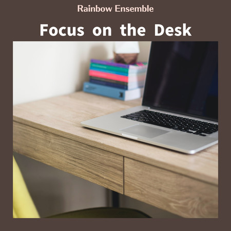 Focus on the Desk