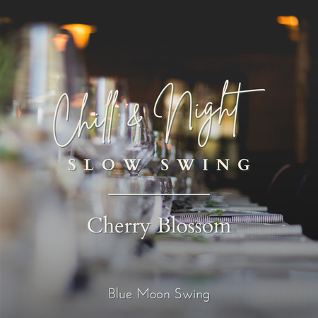 Chill & Night Slow Swing - Cherry Blossom