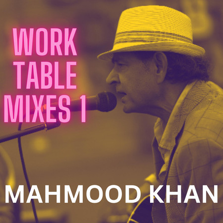Work Table Mixes 1
