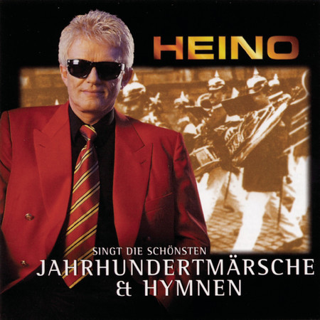 Heino singt Jahrhundertmärsche und Hymnen