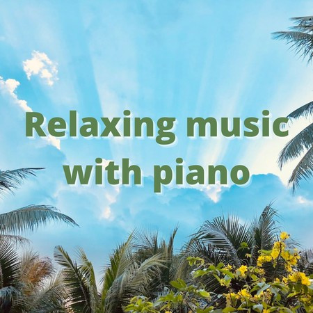 Relaxing Music With Piano