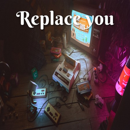 Replace you