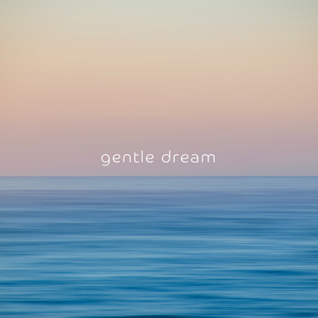 Gentle Dream (Spa Edit)