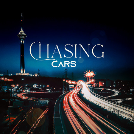 Chasing Cars