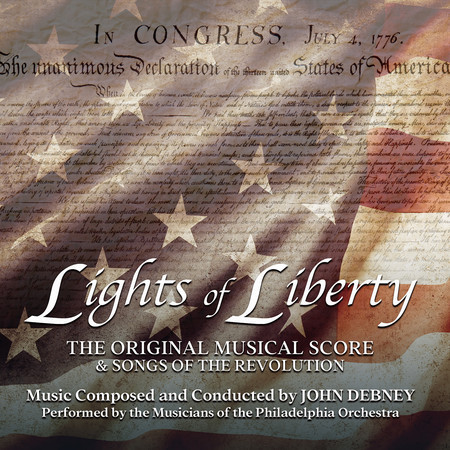 Lights of Liberty (Original Musical Score & Songs of the Revolution)